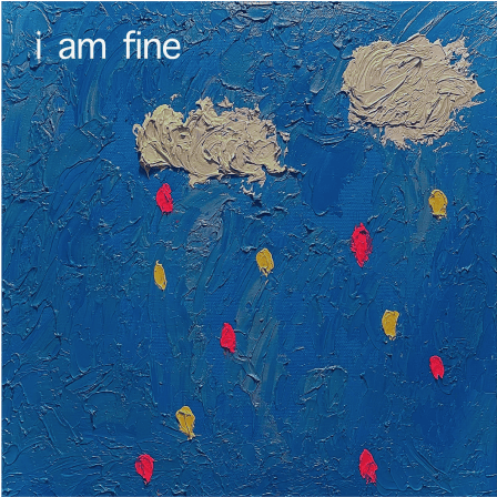 i am fine